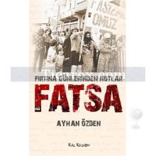 Fatsa | Fırtına Günlerinden Notlar | Ayhan Özden