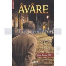 Avare | Bilge Şehnaz Kayı