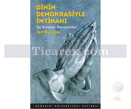 Dinin Demokrasiyle İmtihanı | Ian Buruma - Resim 1