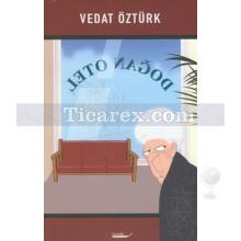 Doğan Otel | Vedat Öztürk