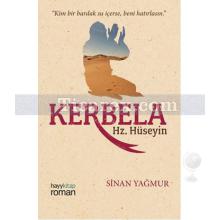 Kerbela Hz. Hüseyin | Sinan Yağmur