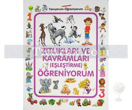 Zıtlıkları ve Kavramları Öğreniyorum ( Eşleştirme ) | Tanıyorum Öğreniyorum | Kolektif - Resim 1