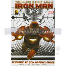 Yenilmez Demir Adam Iron Man Cilt: 2 | Dünyanın En Çok Aranan Adamı | Matt Fraction