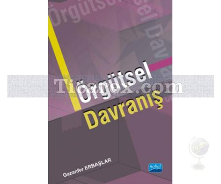 Örgütsel Davranış | Gazanfer Erbaşlar - Resim 1