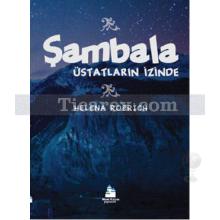 Şambala | Üstatların İzinde | Helena Roerich