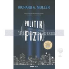 Politik Fizik | Richard A. Muller