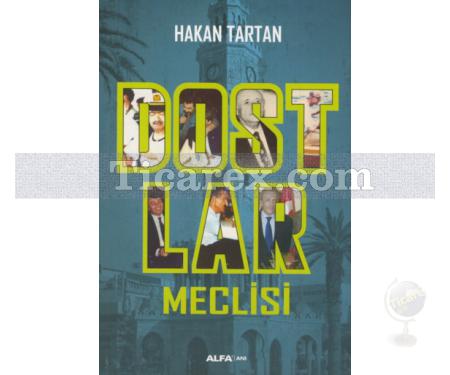 Dostlar Meclisi | Hakan Tartan - Resim 1