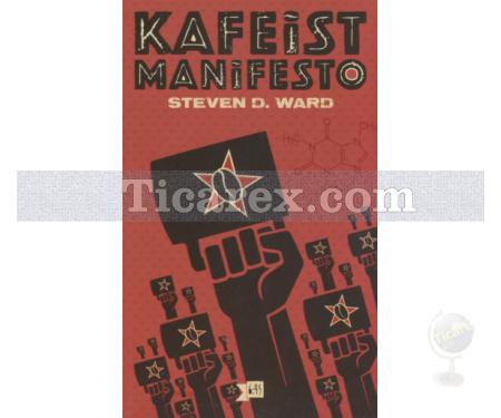 Kafeist Manifesto | Steven D. Ward - Resim 1