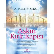 Aşkın Kırk Kapısı | Ahmet Bozkuş