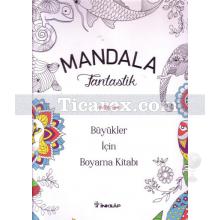 Mandala Fantastik | Büyükler İçin Boyama Kitabı | Silya Zengilli