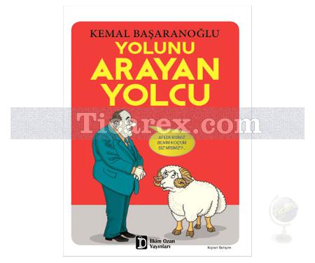 Yolunu Arayan Yolcu | Kemal Başaranoğlu - Resim 1