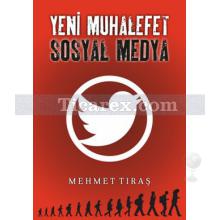 Yeni Muhalefet Sosyal Medya | Mehmet Tıraş