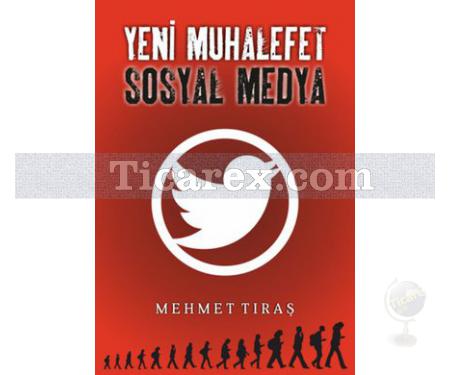 Yeni Muhalefet Sosyal Medya | Mehmet Tıraş - Resim 1