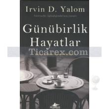 Günübirlik Hayatlar | Irvin D. Yalom