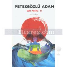 Petekgözlü Adam | Wu Ming-Yi