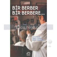 Bir Berber Bir Berbere... | Adem Erkoçak, Tanıl Bora