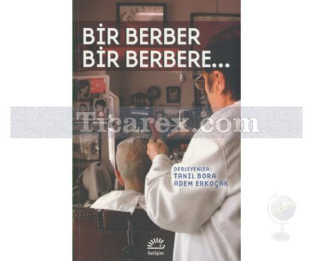 Bir Berber Bir Berbere... | Adem Erkoçak, Tanıl Bora - Resim 1