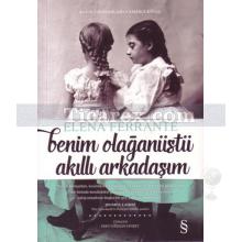 Benim Olağanüstü Akıllı Arkadaşım | Elena Ferrante