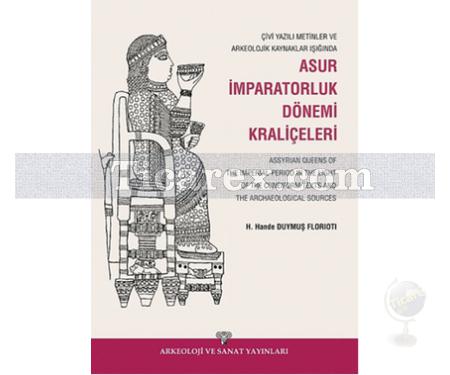 Asur İmparatorluk Dönemi Kraliçeleri | H. Hande Duymuş Florioti - Resim 1