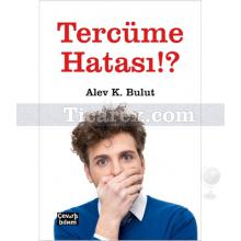 Tercüme Hatası!? | Alev K. Bulut