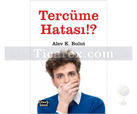 Tercüme Hatası!? | Alev K. Bulut - Resim 1