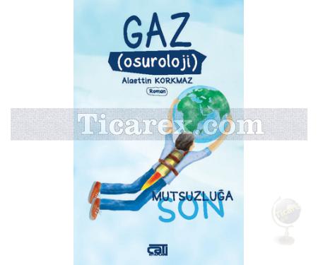 Gaz ( Osuroloji ) | Alaettin Korkmaz - Resim 1