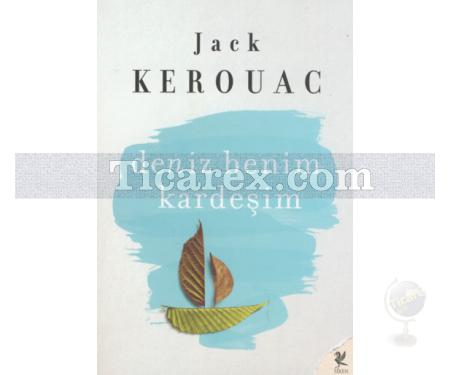 Deniz Benim Kardeşim | Jack Kerouac - Resim 1