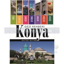 Konya Gezi Rehberi | Kutse Altın