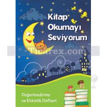 Kitap Okumayı Seviyorum ( Büyük Boy ) | Değerlendirme ve Etkinlik Defteri | Kolektif