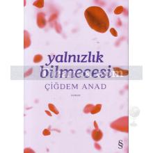 Yalnızlık Bilmecesi | Çiğdem Anad