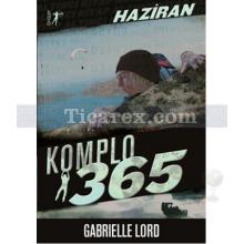 Komplo 365 Haziran | Gabrielle Lord