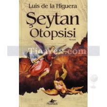 Şeytan Otopsisi | Luis de la Higuera