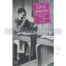 Ölümsüz Hemingway | Clancy Sigal