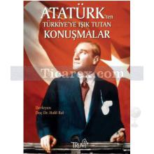 Atatürk'ten Türkiye'ye Işık Tutan Konuşmalar | ( Cep Boy ) | Halil Bal