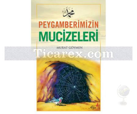 Peygamberimizin Mucizeleri | Murat Göymen - Resim 1