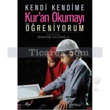 Kendi Kendime Kur'an Okumayı Öğreniyorum | İbrahim Salihoğlu