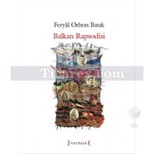 Balkan Rapsodisi | Feryal Orhon Basık