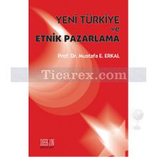 Yeni Türkiye ve Etnik Pazarlama | Mustafa E. Erkal