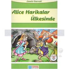 Alice Harikalar Ülkesinde | Lewis Carrol