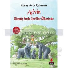 Advin Gümüş Sırtlı Goriller Ülkesinde | İlginç Ülkeler Dizisi 2. Kitap | Koray Avcı Çakman