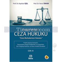 Uygulamalı Ceza Hukuku Cilt: 2 | Kayıhan İçel, Yener Ünver