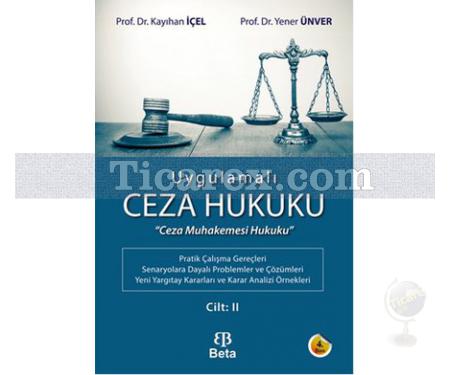 Uygulamalı Ceza Hukuku Cilt: 2 | Kayıhan İçel, Yener Ünver - Resim 1