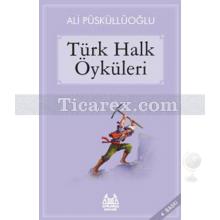 Türk Halk Öyküleri | Ali Püsküllüoğlu