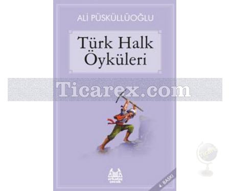 Türk Halk Öyküleri | Ali Püsküllüoğlu - Resim 1