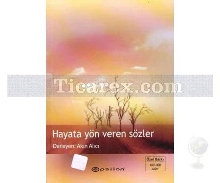 Hayata Yön Veren Sözler | Akın Alıcı - Resim 1