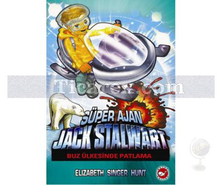 Süper Ajan Jack Stalwart 12 - Buz Ülkesinde Patlama | Elizabeth Singer Hunt - Resim 1