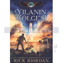 Yılanın Gölgesi | Kane Günceleri 3 | Rick Riordan