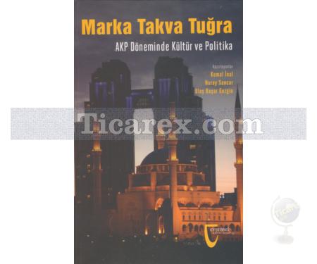 Marka, Takva, Tuğra | AKP Döneminde Kültür ve Politika | Kolektif - Resim 1