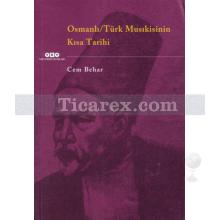 Osmanlı - Türk Musıkisinin Kısa Tarihi | Cem Behar