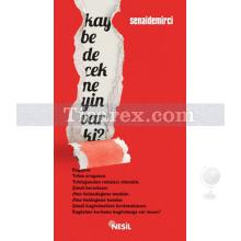 Kaybedecek Neyin Var ki? | Senai Demirci